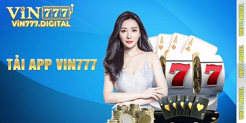 Cách tải app Vin777 về mọi thiết bị di động chuẩn xác 100%