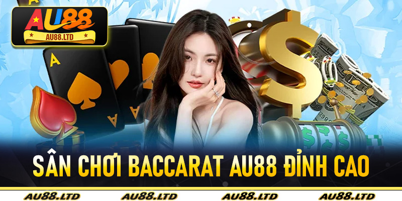 sân chơi baccarat Au88 đỉnh cao