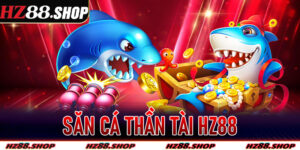 Săn Cá Thần Tài Hz88
