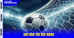 Soi Kèo Tài Xỉu RR88 – Phân Tích Chuẩn, Kết Quả Chính Xác