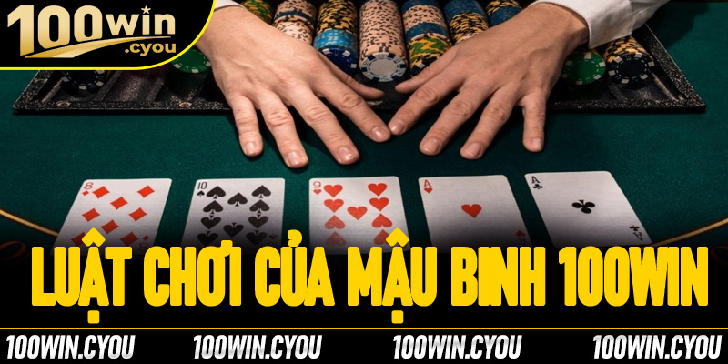 Luật chơi của mậu binh 100Win như thế nào?