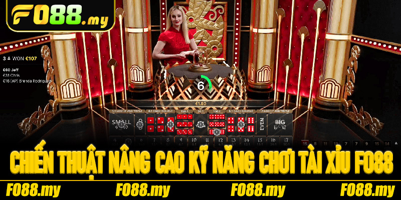Chiến thuật nâng cao kỹ năng chơi tài xỉu Fo88 từ cao thủ