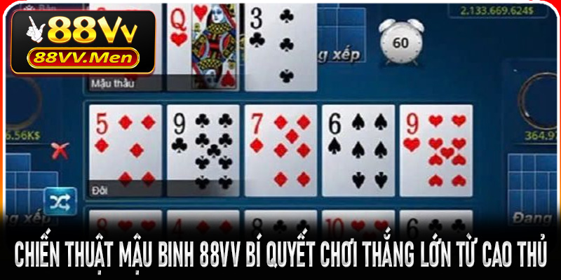 Chiến thuật Mậu Binh 88VV bí quyết chơi thắng lớn từ cao thủ