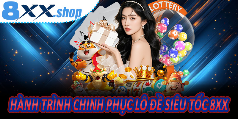 Hành Trình Chinh Phục Lô Đề Siêu Tốc 8XX