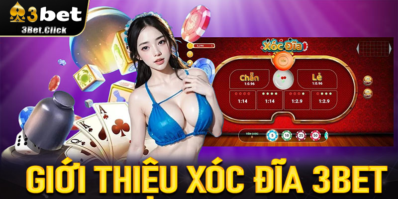 Giới thiệu Xóc Đĩa 3bet – Trò chơi may rủi trực tuyến