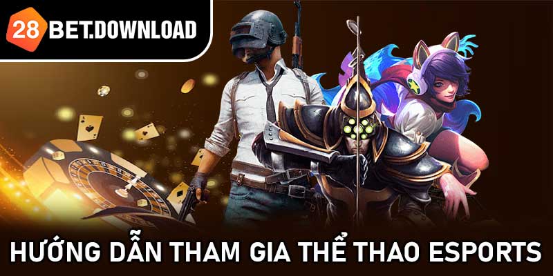 Hướng dẫn tham gia Thể thao eSports 